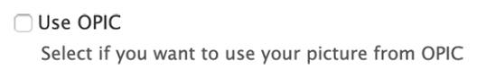 Box that says "Use OPIC: Select if you want to use your picture from OPIC"